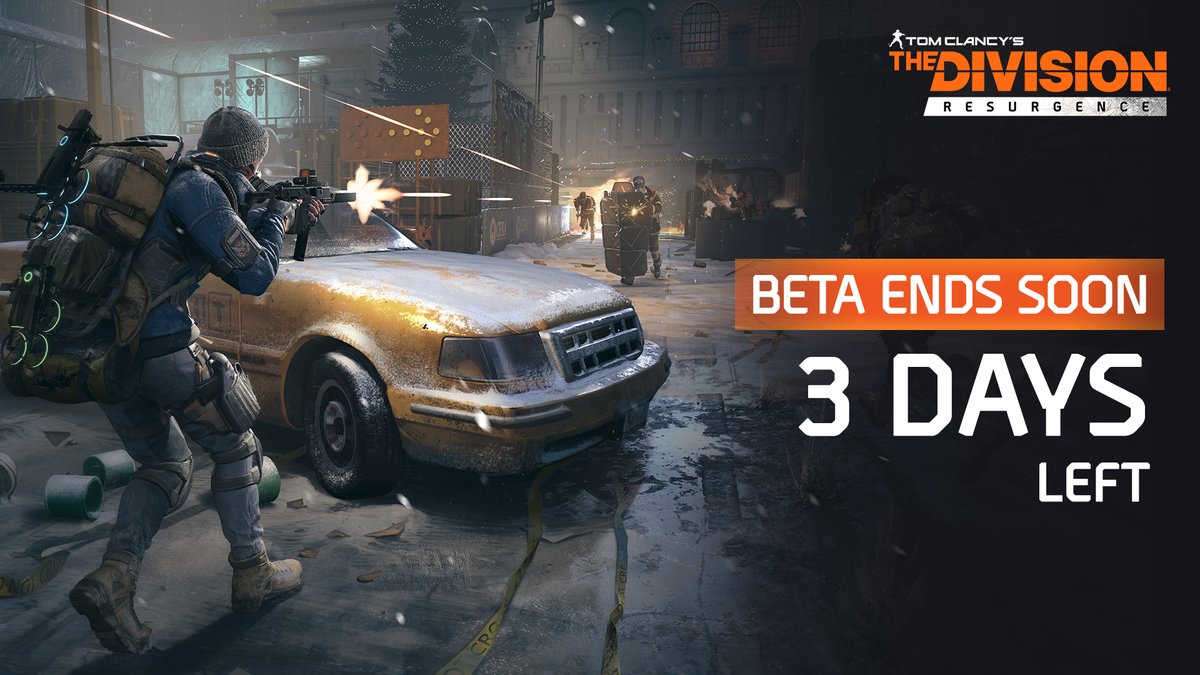Agents, we're only a few short days away from the end of the Regional Beta for #TheDivisionResurgence. Quick! Gear up and get out there!