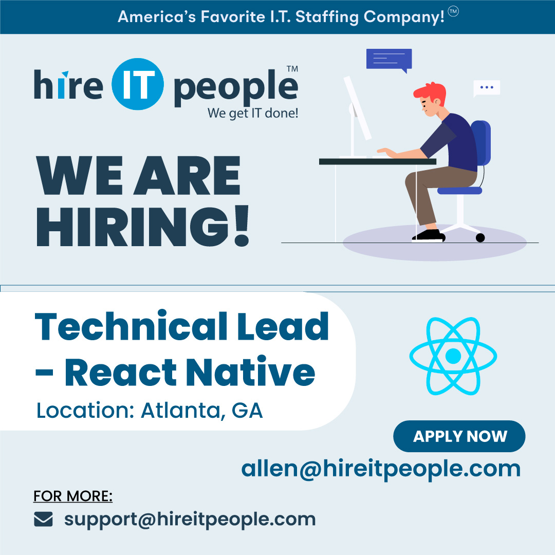 We are Hiring Job ID: 40774 Position: Technical Lead - React Native Location: Atlanta, GA View Full Job Description At: hireitpeople.com/jobs/40774-tec… #technicalleadjobs #reactnativejobs #jobs #jobs #hireitpeoplejobs #itjobs #h1btransfer #h1bjobs #usajobs #usa