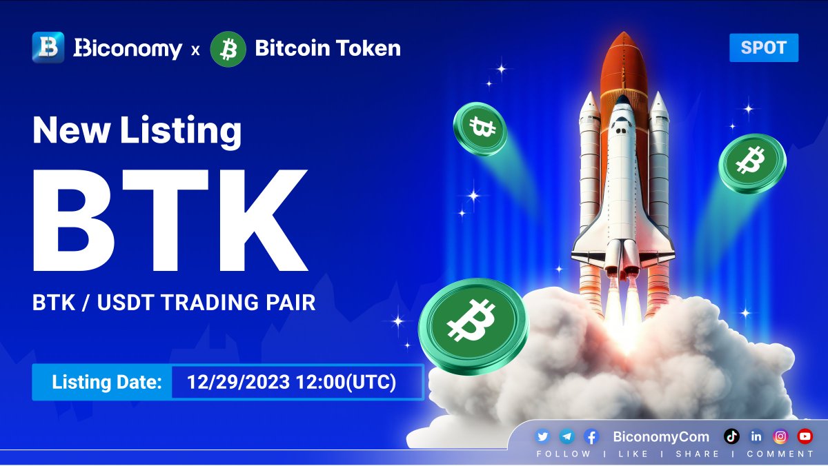 🚀 NEW LISTING🔥 $BTK

#Biconomy will list @BitcoinTokenBTK and open the #BTK / #USDT trading pair at 12/29/2023 12:00(UTC)🔥
 
🗓️Open deposit and withdrawal time: 12:00 12/29/2023 (UTC)
 
About #BitcoinToken ：
Bitcoin Token is the token version of Bitcoin, the leading crypto