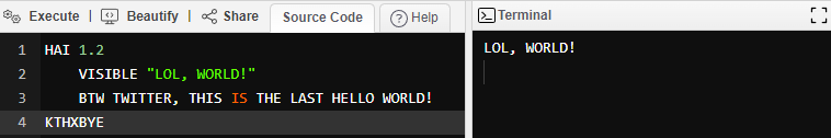 villesepp's tweet image. The final Hello World... in #LOLCODE. Using an online compiler for this because I ran into issues with the raspberry pi interpreter. It&apos;s been fun trying all the different languages!