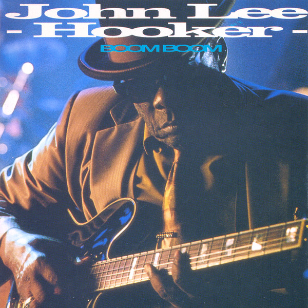 John Lee Hooker - Boom Boom, 1992  

The album  features guest artists such as Robert Cray, Albert Collins, Charlie Musselwhite and John Hammond and features new versions of his early classics like  'Boom Boom,' and 'Sugar Mama'.
 
 #JohnLeeHooker