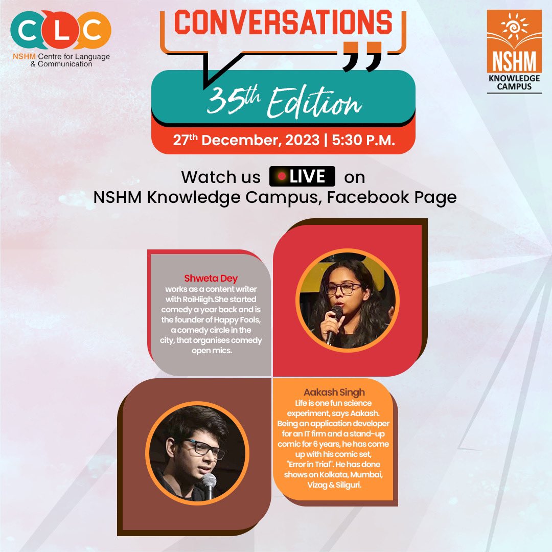Tune in to the 35th edition of CONVERSATIONS by NSHM Centre for Language and Communication on December 27th, 2023, from 5:30 pm to 6:30 pm, LIVE on Facebook. ✨
Don’t miss the chance to enlighten yourself!😊

#nshm #nshmknowledgecampus #nshmdurgapur #nshmkolkata #nshmites