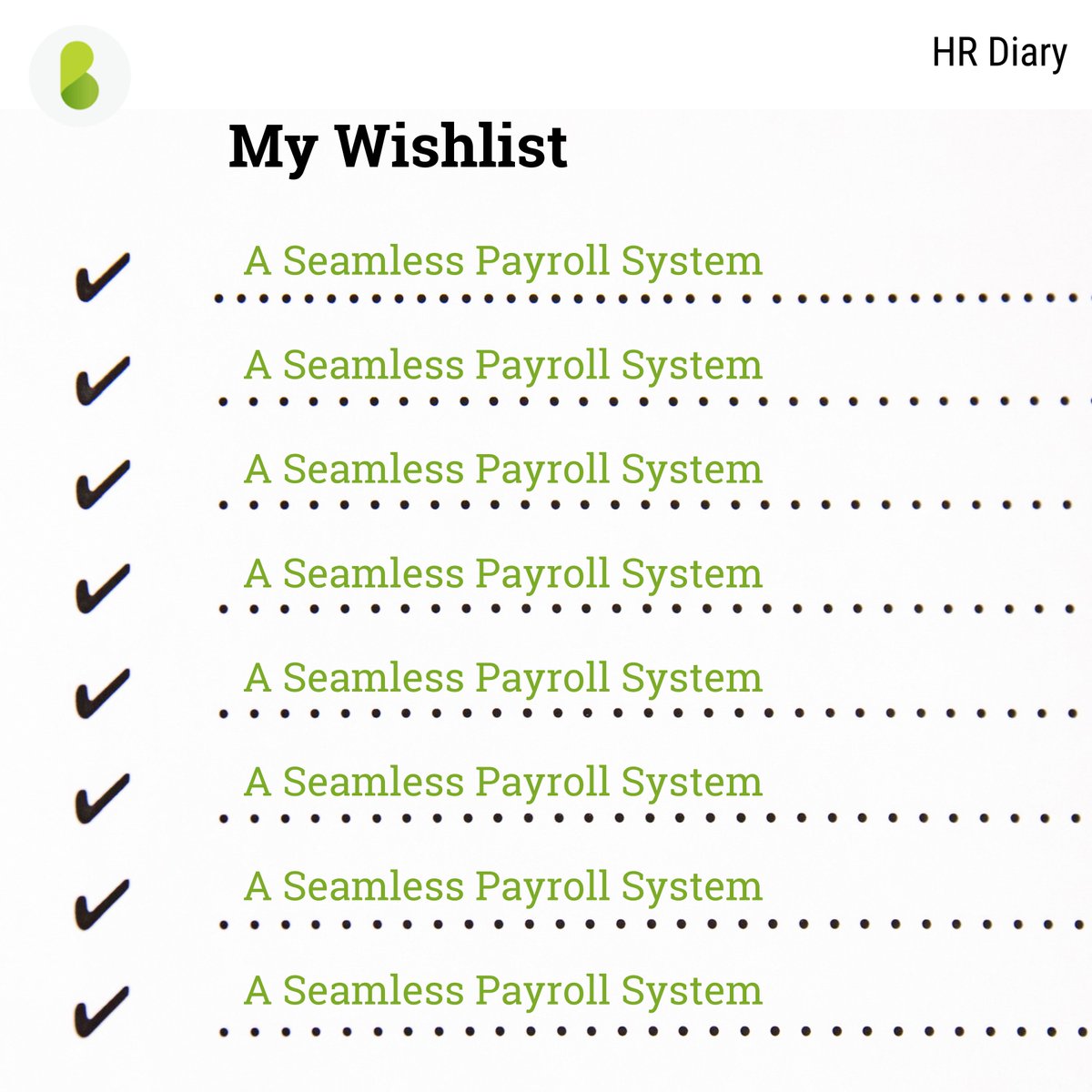 Guess What? I just found out one HR's Wishlist.

Mention your HR in the comment and ask if they also have the same dream😊

#HRDreams #HRGoals #OfficeFun #WorkplaceWishlist #HRInsights #OfficeHumor #EmployeeEngagement #HRCommunity #HR #Payroll #Paybooks