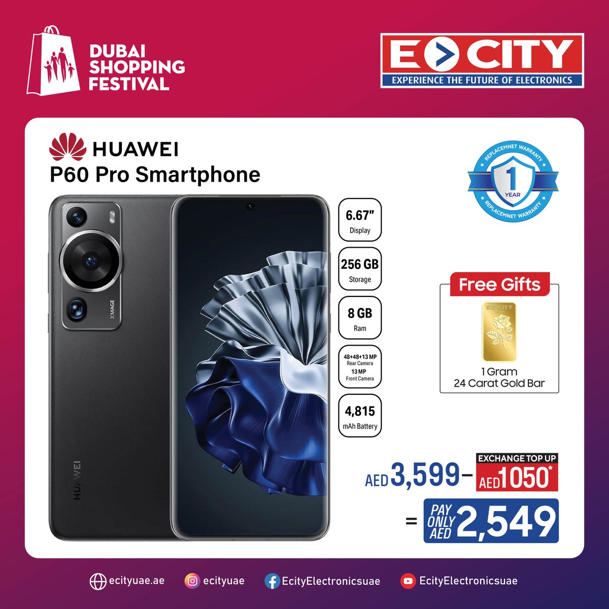 Exchange any old smartphone and receive an Exchange top-up of AED 1050, plus a free gold bar with your new Huawei P60 Pro. Enjoy a 1-year replacement warranty. 

Limited time deal! Shop today at your nearest Ecity stores.

#ecity #uae #smartphones #uaedeals #Exchange #DSF2024