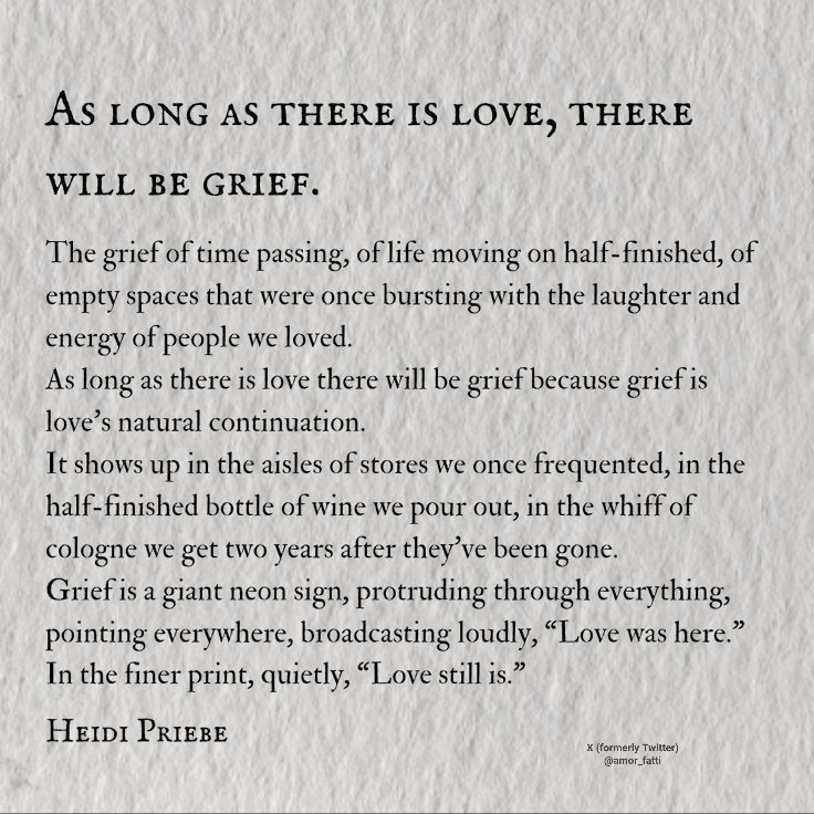 As Long As There Is Love, There Will Be Grief.