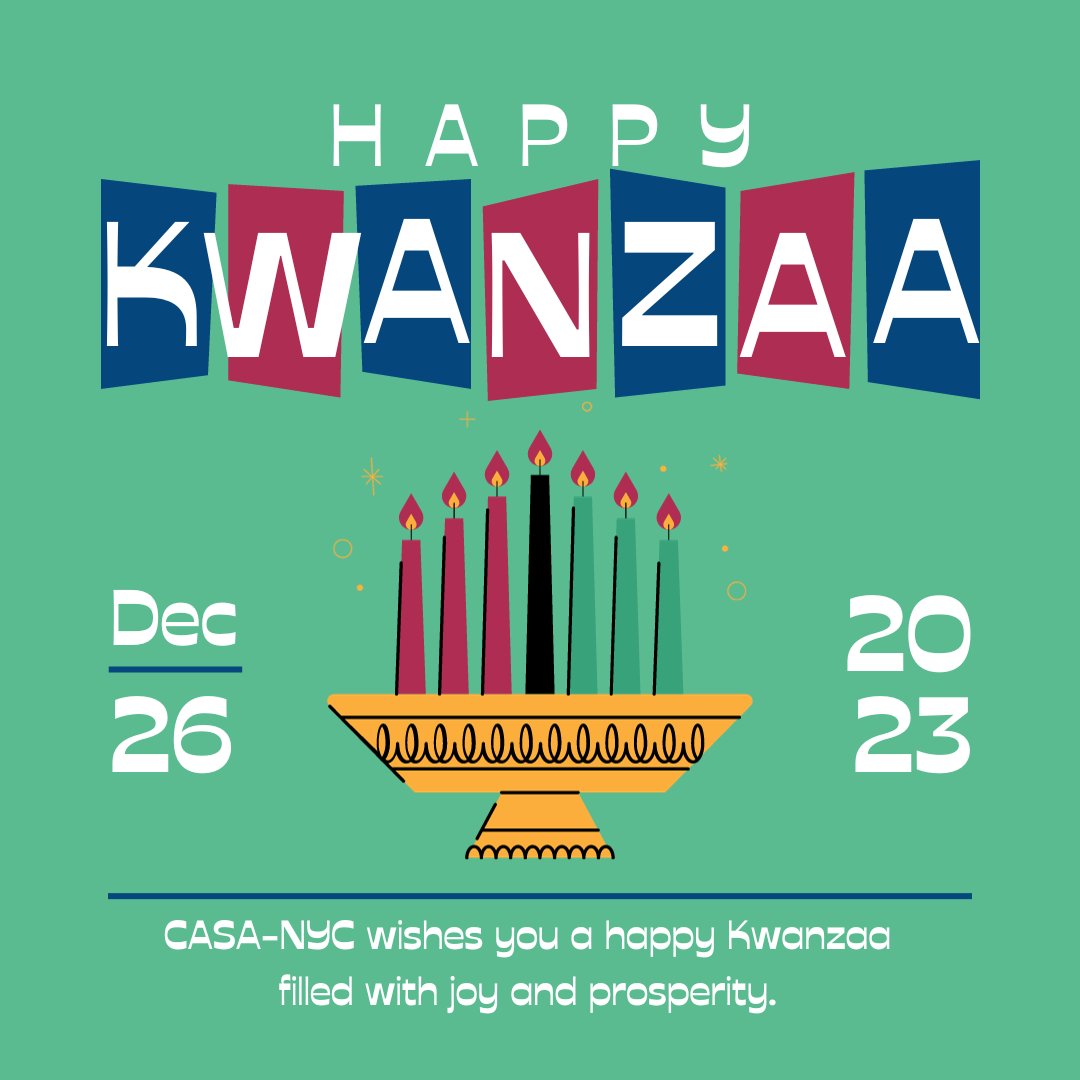 CASA_NYC's tweet photo. Kwanzaa is a celebration of African-American culture that happens every year from December 26th to January 1st. CASA-NYC hopes your Kwanzaa is filled with joy and prosperity. https://t.co/j2BsAiJvy0