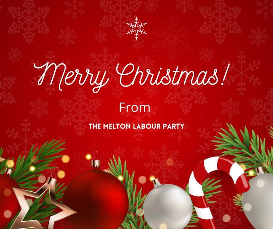 A very merry Christmas to all from the Melton Labour Party! 🌹