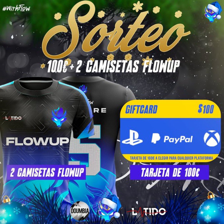 🎁 #SORTEO 100€ Y x2 CAMISETAS FLOWUP

Para celebrar las fiestas y nuestro doblete europeo os traemos un SÚPER SORTEO:

• Seguir a <a href="/FlowUPeSports/">FlowUP eSports</a> <a href="/Doumbia_FUT/">DOUMBIA</a> &amp; <a href="/latidoshop/">Latido</a>
• RT🔄 y Like❤️ a este tweet
• Menciona @ dos amigos

4 ganadores el 5 de enero ¡Suerte! 🍀💙
#WithFlow