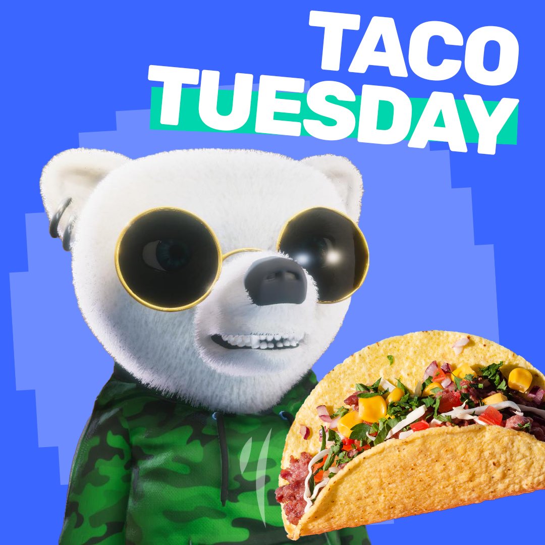 Gm Web3 and all GPB bears out there☀️
It's Taco Tuesday 🌮🥶💙