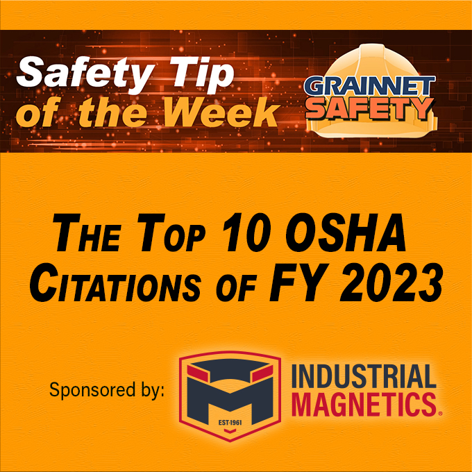 GrainJ_Safety's tweet photo. Here's a top 10 list; it's safe to say you don't want to be on. . . This week's Safety Tip lists the most common OSHA Citations of 2023. Brought to you by @Industrial_Magnetics, read it here → https://t.co/c17G2HGuHW https://t.co/LYwVVU0ToC