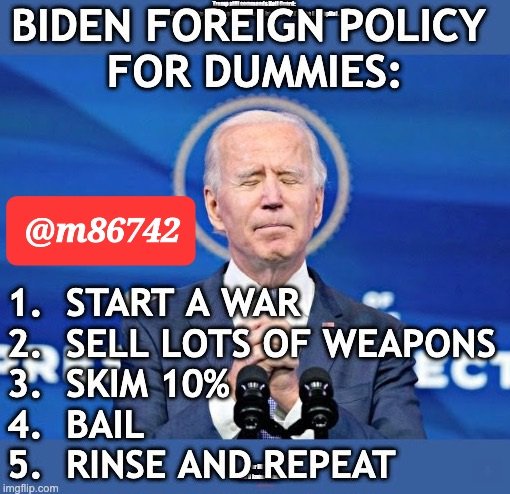 Biden's foreign policy @Pixie1z @LuLFo9 @cinrui @n8n0w @LR2552 @fordmb1 @DrHoagy @LsgaMike @SULLY10X @SirFlyzalot @AnBeOnd @Bobrobb201 @SaltyBitch_52 @Just_Carly_ @rosejam181920 @treadaway_117 @Chris_Value @m86742 @Rightalways19 @livncuckooland @HappyDays1776 @Karrasamelia5