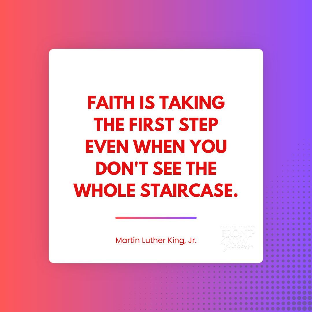 We rarely have all the answers before embarking on a dream. Practice faith by taking that first step, knowing that you will see the next steps more clearly as you go.
#Motivation #FrontRowSuccess #Seatofsuccess #MarilynSherman