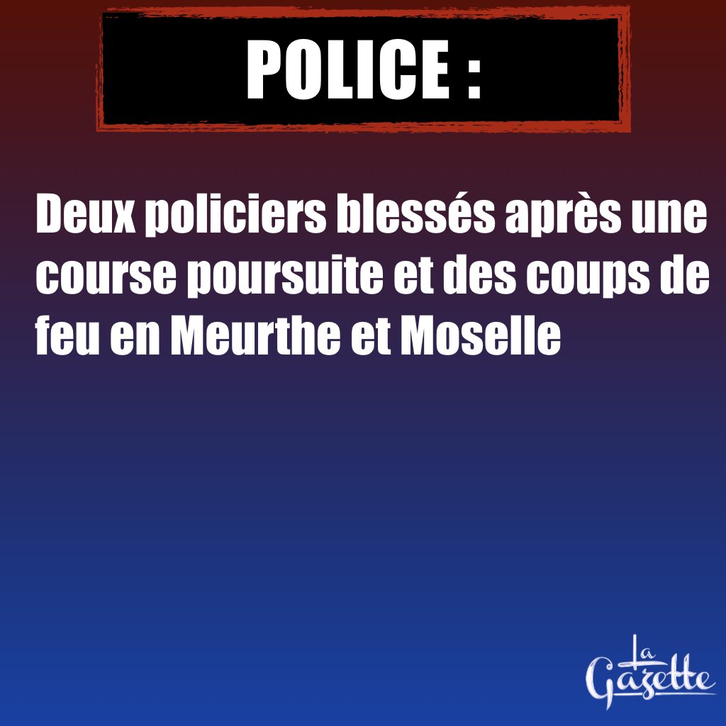🚨Deux #policiers blessés après une course poursuite et des coups de feu

#MeurtheEtMoselle
