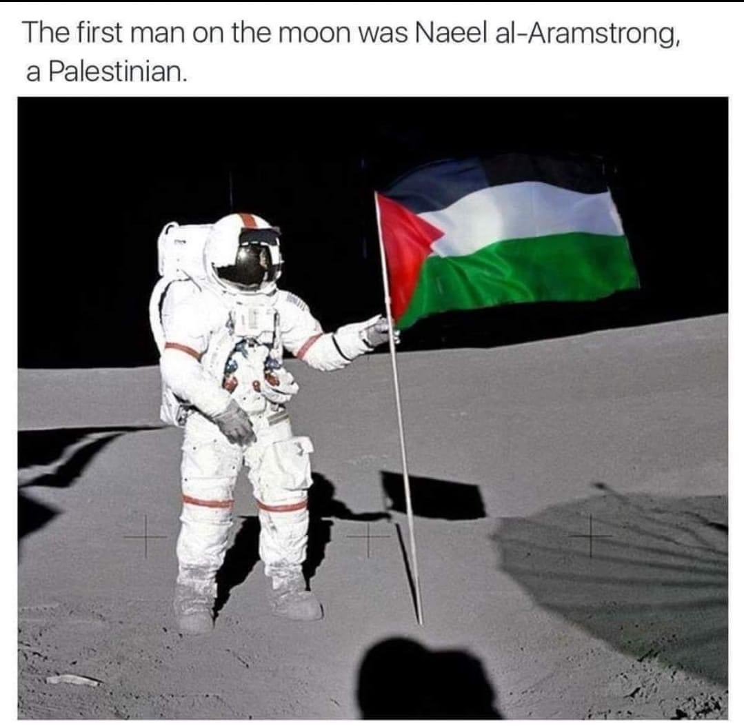 ncole_r's tweet photo. @TheMossadIL Also, the first Man on the moon…. Yes, a Palestinian https://t.co/Rr1MU0DjzO