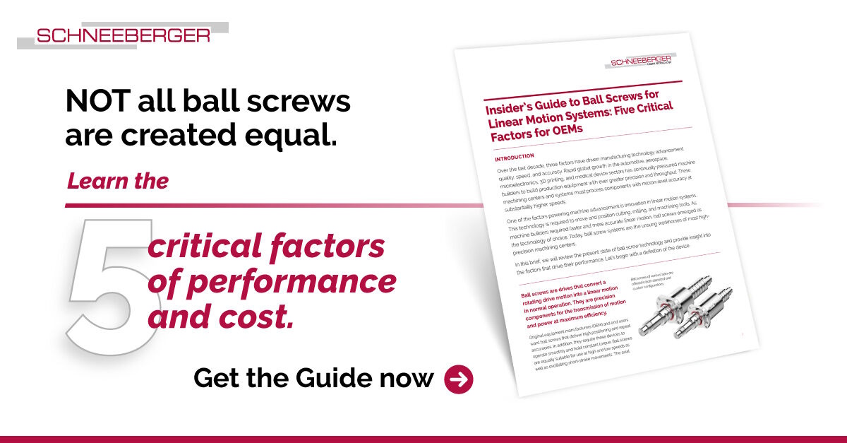 SCHNEEBERGER_US's tweet photo. Pop Quiz: Can you name the Five Critical Factors of ball screw performance &amp; cost of ownership? 
Hint for designers of high-precision machining centers: Download your "Insider's Guide" now from https://t.co/3Lg9DH873n
#lineartechnology #linearmotion #linearpositioning #ballscrews https://t.co/K571hV9nRb
