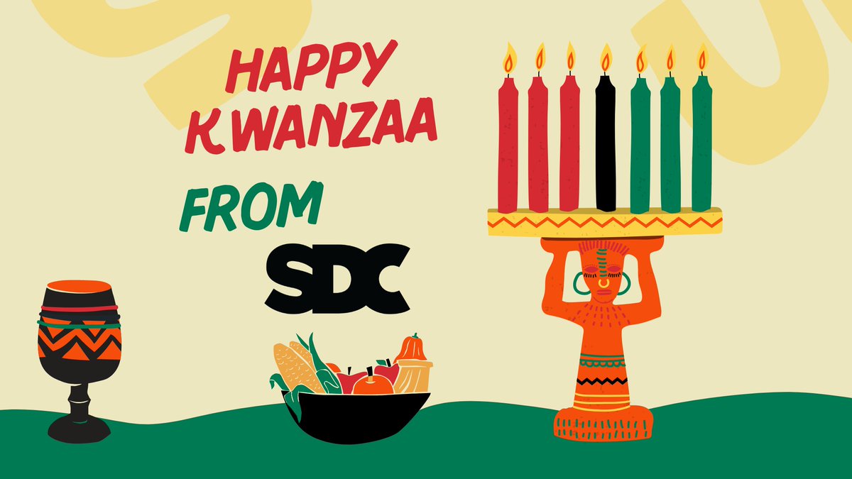 SDC wishes warmth and togetherness to all who celebrate Kwanzaa!
