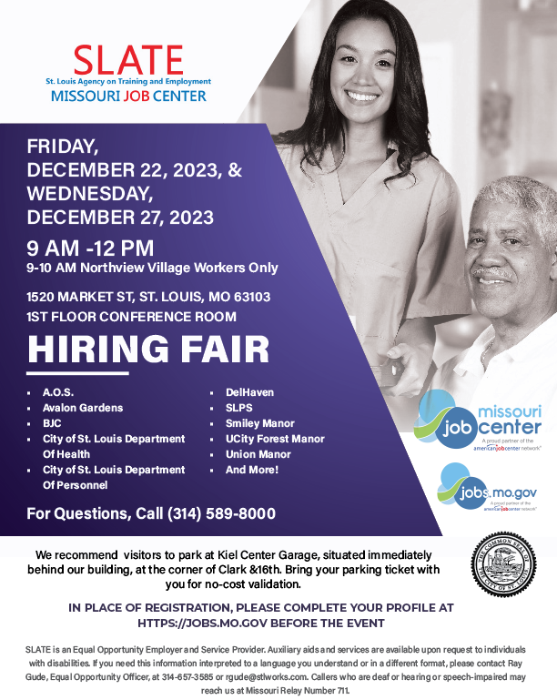 Emergency job fair for Northview Village workers TOMORROW: December 27, 9 AM - 12 PM at 1520 Market St. Connect with top employers, and validate parking at Kiel Center Garage. Complete your profile before the event at jobs.mo.gov. Questions? Call (314) 589-8000.