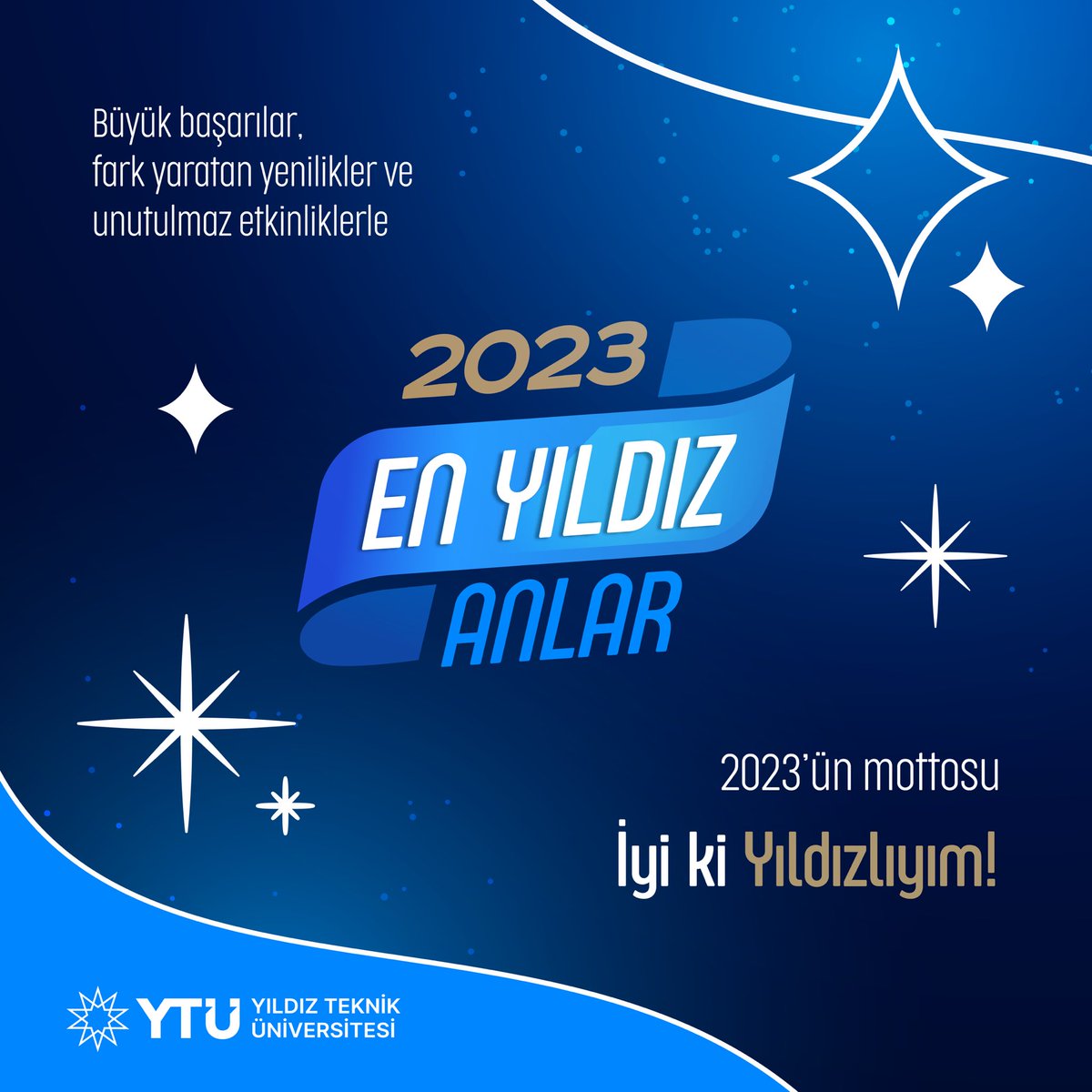 Büyük başarılar, fark yaratan yenilikler ve unutulmaz etkinliklerle 2023'ün mottosu: İyi ki Yıldızlıyım. 🌟

#2023ünEnYıldızAnları için takipte kal.

#İyikiYıldızlıyım
#ARGEdeLiderYTÜ
#EğitimdeLiderYTÜ
#KulüpleriyleLiderYTÜ
#ÖğrencileriyleLiderYTÜ
#InternationalYTU
