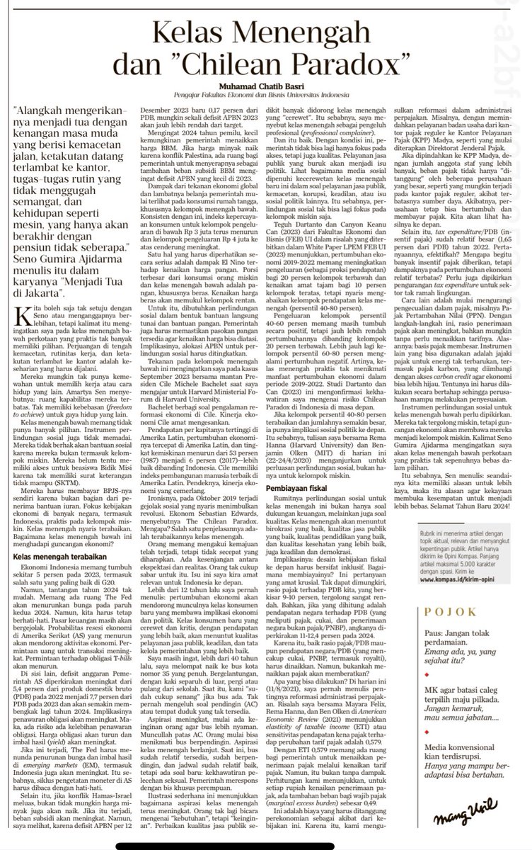 Berikut tulisan saya di Kompas 27/12/23 “ Kelas Menengah dan “Chilean Paradox”. 
Studi Dartanto dan Can (2023) menunjukkan bagaimana dalam periode  2019-2022  manfaat dari kebijakan atau program pemerintah terfokus pada 20% persen kelompok terbawah dan 10% kelompok teratas tetapi