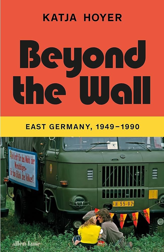 Next is Beyond the Wall by <a href="/hoyer_kat/">Katja Hoyer</a>. This book covers the history of East Germany, retelling not just its political and economic history, but paying attention to the lives of East Germans themselves and the social-cultural repercussions of the division and unification.