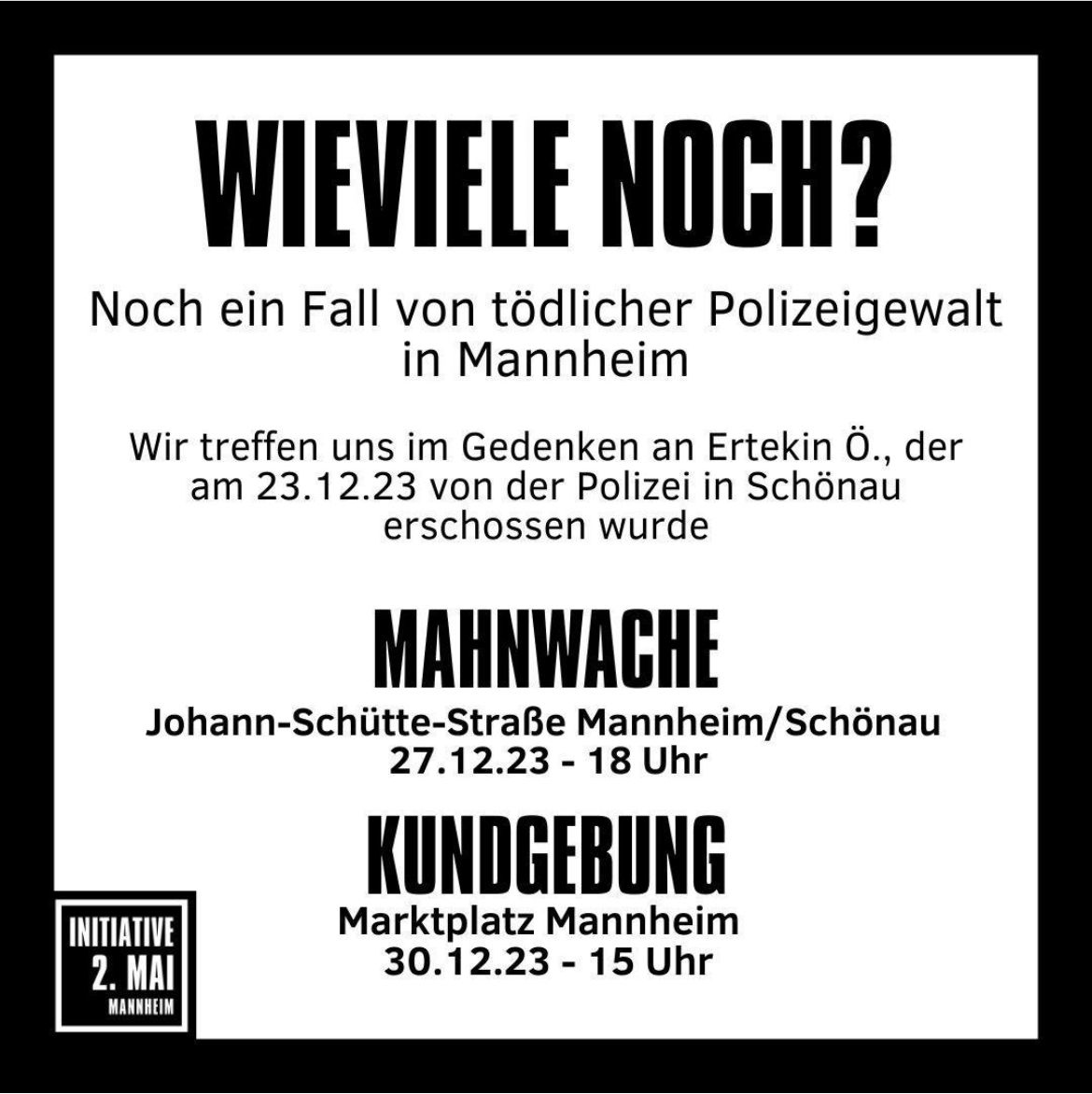 tdsolidaritaet's tweet photo. Mahnwache und Kundgebung in Mannheim.

Wieviele noch?
Ein erneuter Fall von tödlicher Polizeigewalt in Mannheim

Wieder betrauern wir in Mannheim einen Menschen, der Opfer von Polizeigewalt wurde. Am 23. Dezember wurde Ertekin Ö. Von der Polizei  in Mannheim – Schönau erschossen. https://t.co/FLe52uPS6v