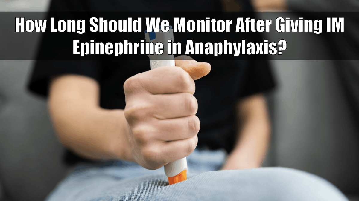 Let's cover this clinical conundrum of how long should you monitor after giving IM Epinephrine for Anaphylaxis? #medicalblog #anaphylaxis loom.ly/EC9o__U