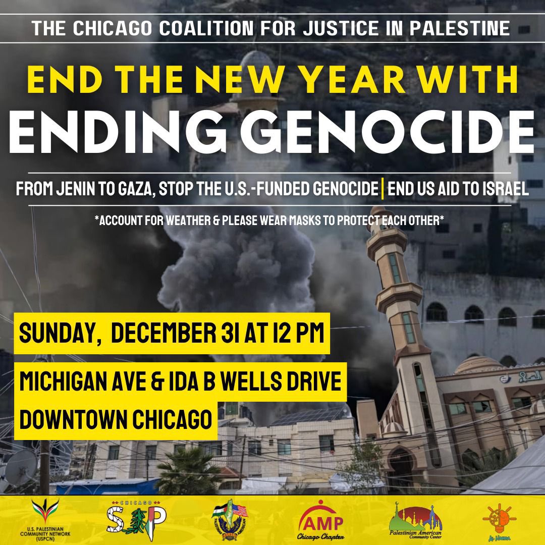 uspcn's tweet photo. CHICAGO: CJP protest and march will take place in downtown on NYE, this Sunday at 12 PM! 

Let’s end the year by continuing to put pressure on the US government m to end its complicity and funding of the #GazaGenocide https://t.co/sYg9MMJZ5p