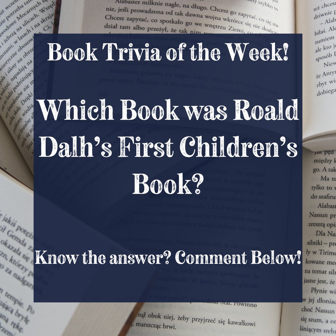 📚️ Book Trivia of the Week! Which Book was Roald Dalh's First Children's Book? Know the answer? Comment your answer below!