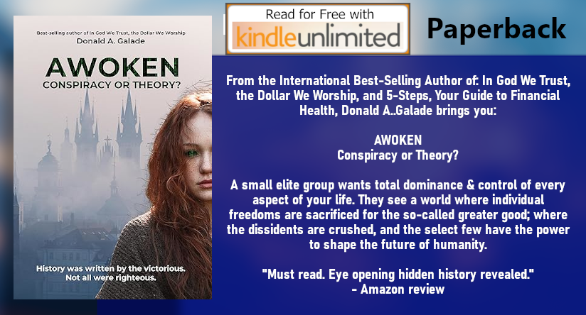 #READ #FREE via #KindleUnlimited #eBook 🎁 also in #Paperback #Book 🎁 Makes a great gift

AWOKEN: Conspiracy or Theory? (Can't live without it; Can't take it with you) 
by Donald Galade amzn.to/4aiYNMv

🎁     🎁     🎁     🎁     🎁     🎁 #CountdowntoChristmas
@Dgalade