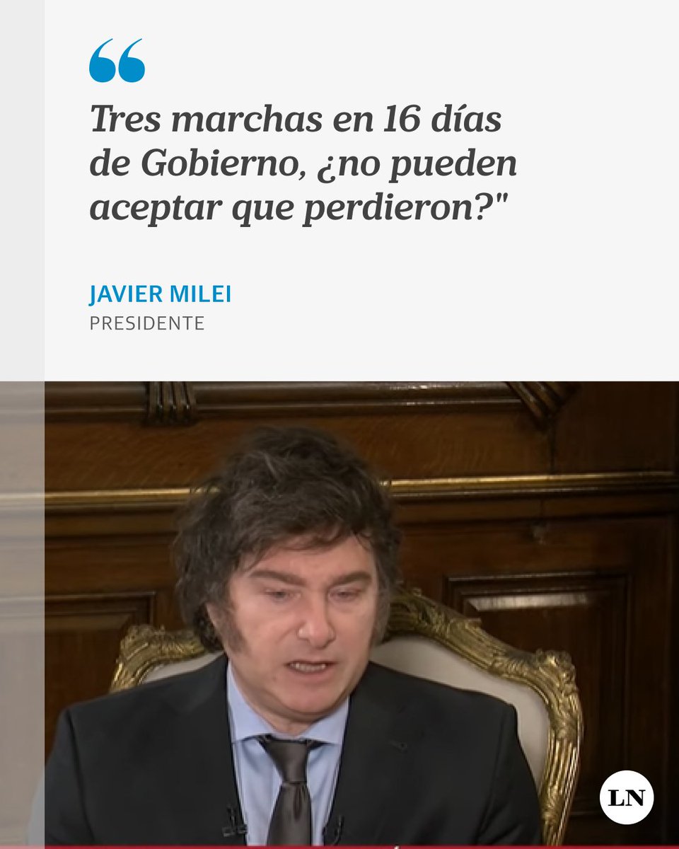 LANACION's tweet photo. Javier Milei: "Tres marchas en 16 días de Gobierno, ¿no pueden aceptar que perdieron?" https://t.co/AHiB7Otzbq