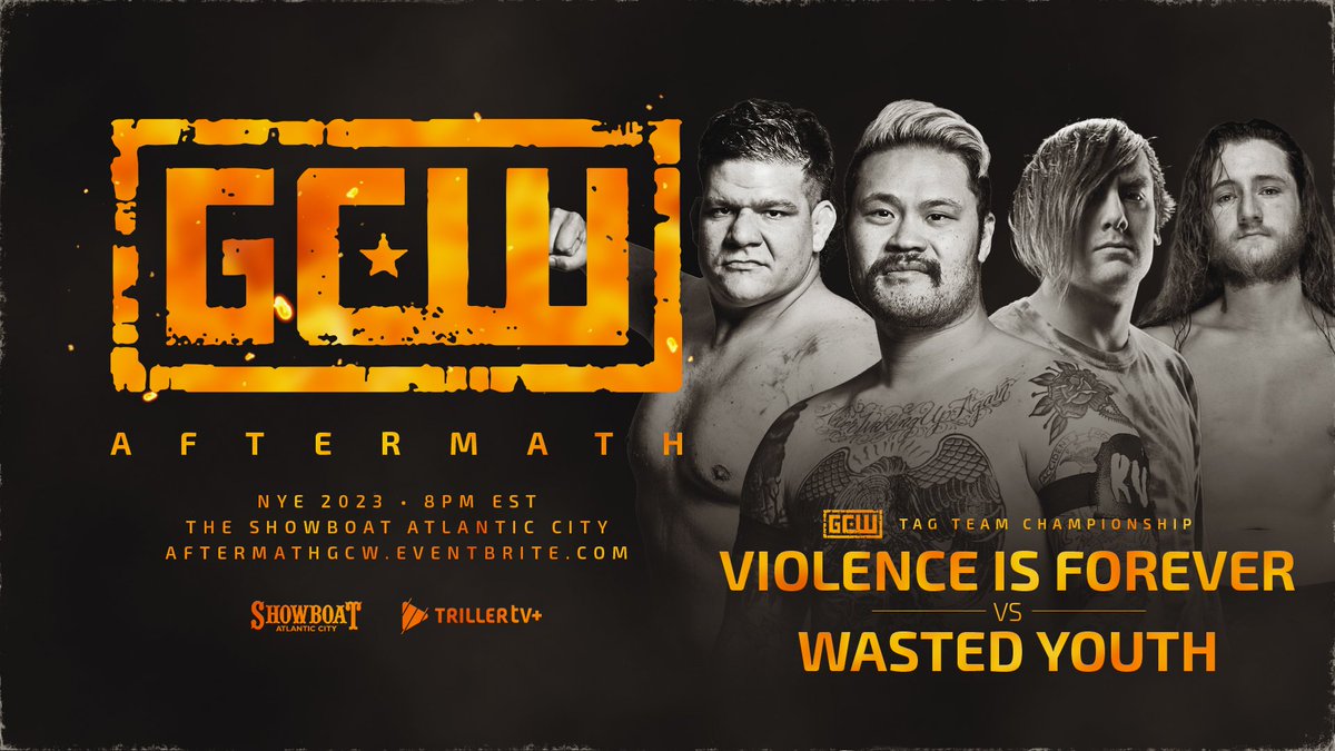 *New Years Eve Update*

Just Signed:

*GCW Tag Title Match*

VIOLENCE IS FOREVER
vs
WASTED YOUTH

Plus:
Nick Gage vs Jun Kasai
Blake vs NGI Winner
Risa Sera vs Charli Evans
Do or Die Rumble
+more

Tix:
AFTERMATHGCW.EVENTBRITE.COM

Watch LIVE on @FiteTV+
Sun 12/31 - 8PM
The Showboat