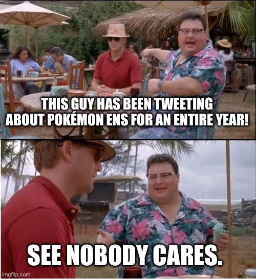 ONE ENTIRE YEAR OF TWEETING ABOUT POKÉMON ENS UNTIL THE FLOOR HITS 1 ETH  3️⃣6️⃣5️⃣ 

Delist cowards!