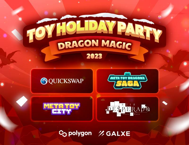 🎉Toy Holiday Party🎉

Ready to say goodbye to 2023?
To celebrate, join our collaboration event with <a href="/QuickswapDEX/">QuickSwap 🐲 DragonFi 2.0</a>, <a href="/MetaToyDragonZ/">Meta Toy DragonZ SAGA Official</a>, @MetaToyCity to win exciting prizes! 🪩🥳

⏰ Now ~ Jan 4th 00:00 (GMT+09:00)
🎁 Prize pool of $2000
🔗 Event Link: galxe.com/QuickSwapDEX/c…
