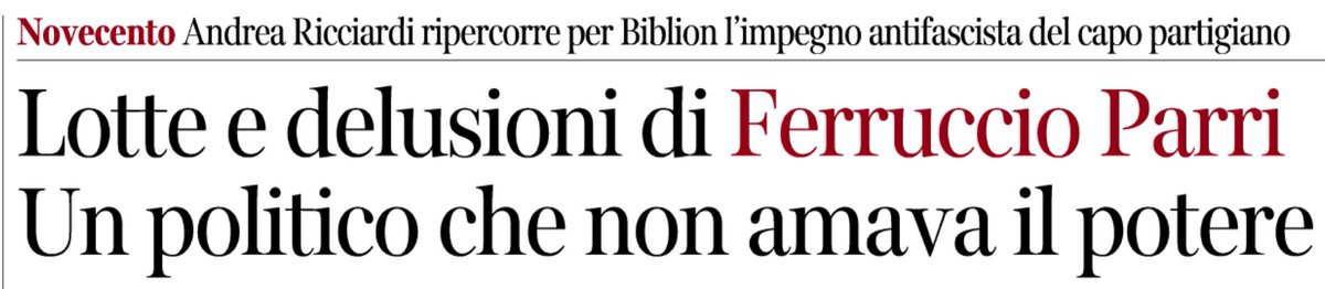 A_Carioti's tweet image. Oggi sul @corriere il mio articolo sul libro di Andrea Ricciardi dedicato a Ferruccio #Parri