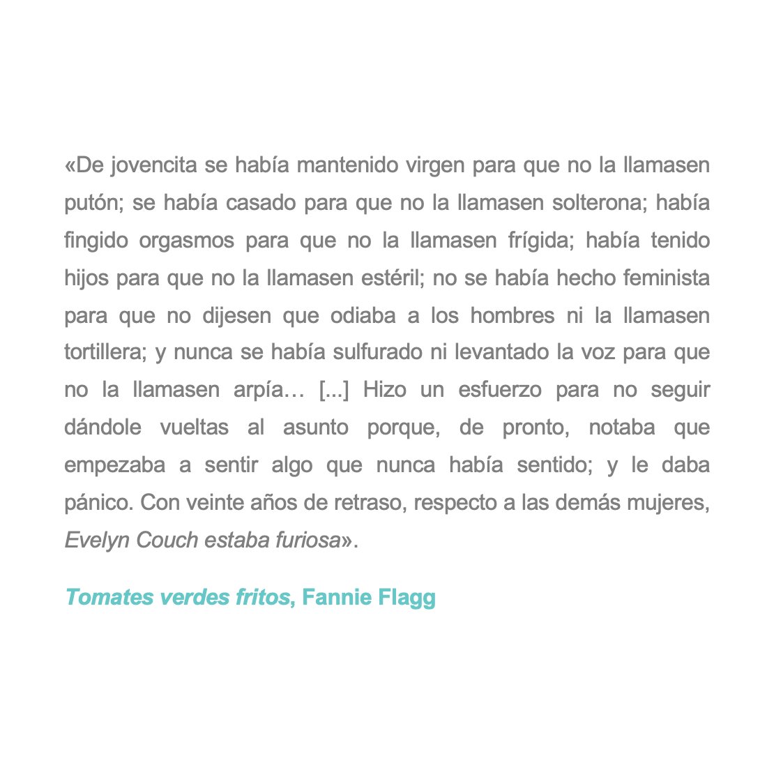 Tomates verdes fritos, Fannie Flagg

#Escritura #Literatura #FannieFlagg #TomatesVerdesFritos #EvelynCouch #Towanda