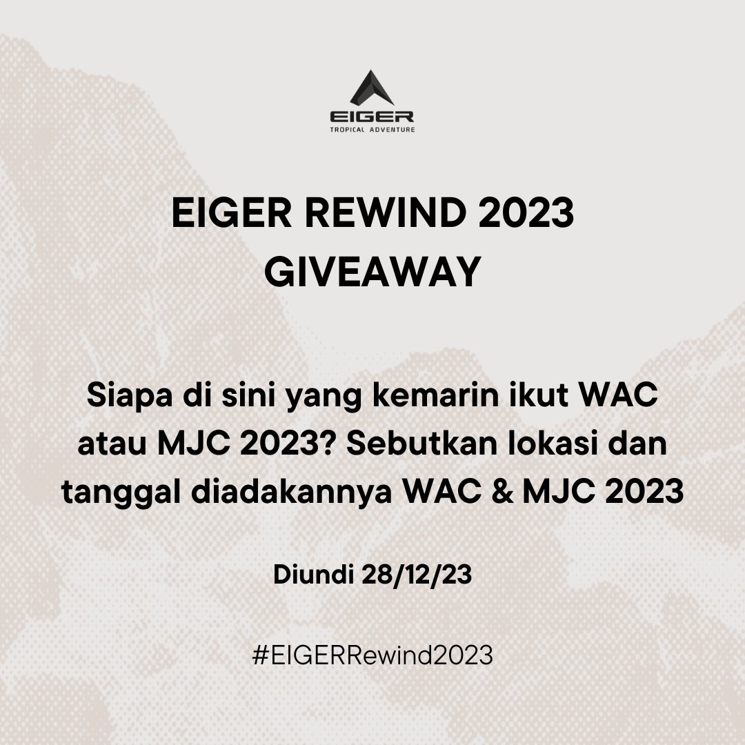 Yuk! Jawab pertanyaanya dan dapetin EIGER Speedtrek 30L, untuk 2 orang!  

Syarat ikutan  :  
✅Follow twitter EIGER Adventure 
✅Like &amp; Retweet tweet ini 
✅Isi jawaban di reply + #EIGERRewind2023   

Pemenang dipilih secara acak dengan jawaban yang paling benar!