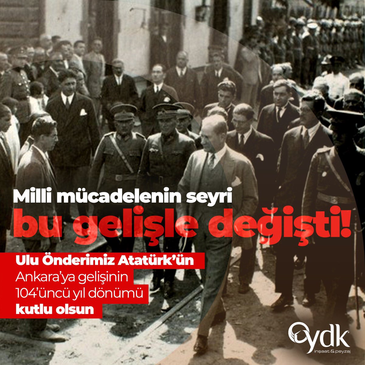 YDK_Insaat's tweet photo. Milli mücadelenin seyri 
Bu gelişle değişti!
Ulu önderimiz Atatürk’ün Ankara’ya gelişinin 104. yıldönümü kutlu olsun. https://t.co/EIn4iQqayp