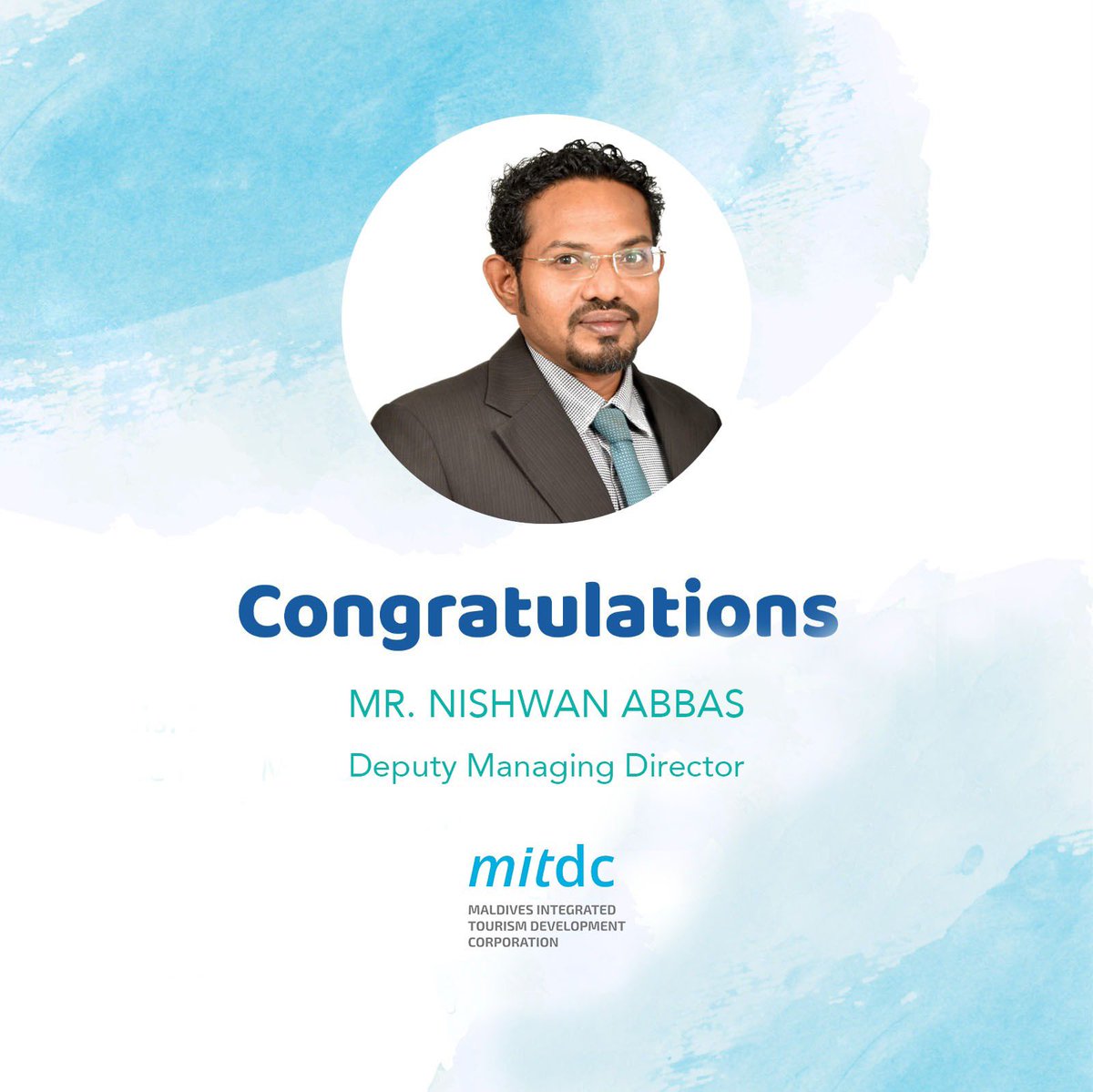 Congratulations to the newly appointed DMD of Maldives Integrated Tourism Development Corporation, Mr.Nishwan Abbas .