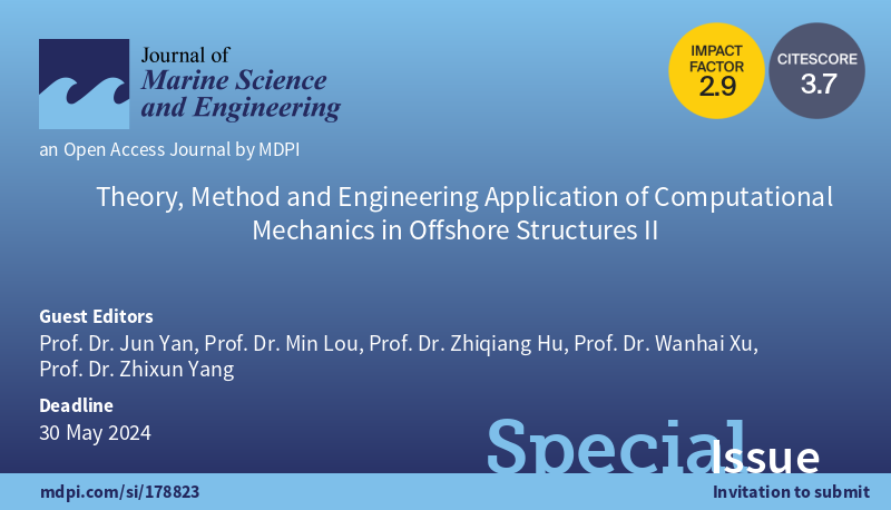JMSE_MDPI's tweet image. #Callforpaper 👇👇👇
🌊Special Issue "Theory, Method and Engineering Application of #ComputationalMechanics in #OffshoreStructures II"
👨🎓Guest Editor: Prof. Jun Yan, Prof. Min Lou, Prof. Zhiqiang Hu, Prof. Wanhai Xu, Prof. Zhixun Yang
💻More at: mdpi.com/journal/jmse/s…