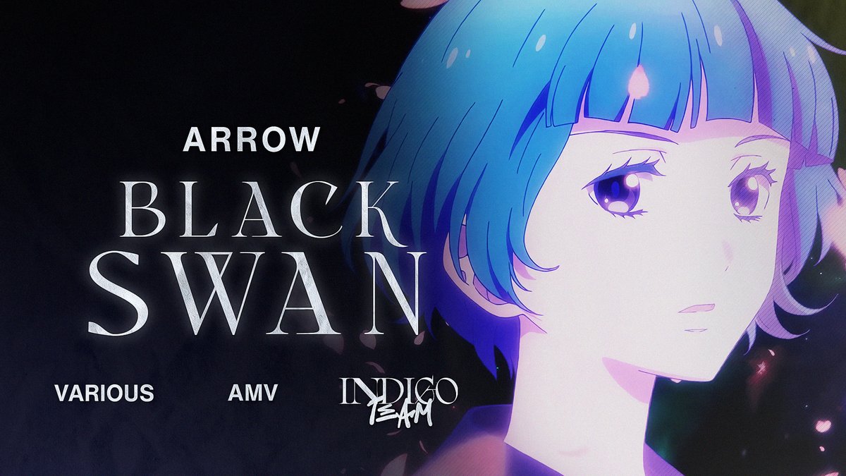 ▶️ 'Black Swan' by @ArrowAMV youtu.be/5pJmuTAl-JY