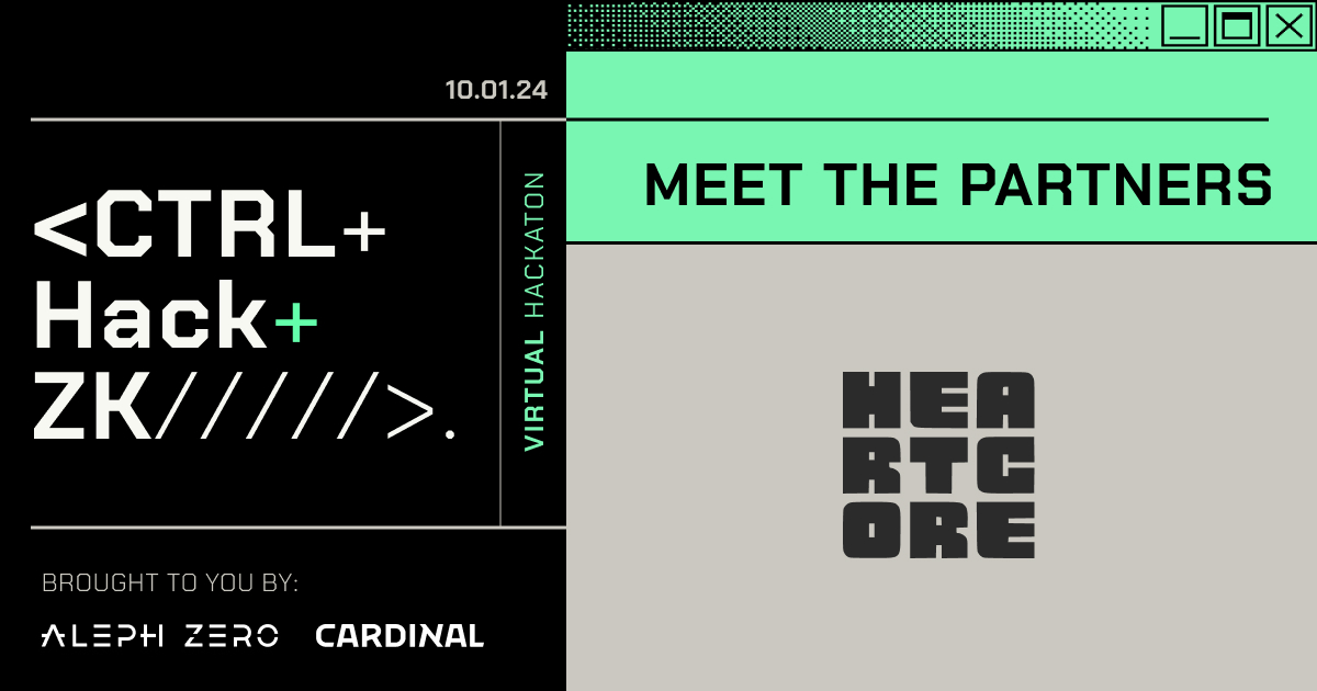📢 Meet the CTRL+Hack+ZK hackathon partners!  

💟 <a href="/HeartcoreCap/">Heartcore Web3</a> were early investors in companies like Issuu, Prezi, or Reddit. They've also launched a dedicated Web3 fund!

👏 Register now to pitch your idea in January: hack.alephzero.org