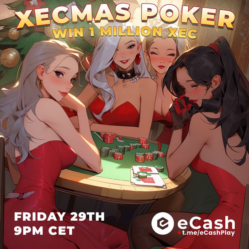 December 29th: CHRISTMAS POKER

🕐 Start: 9 PM CET

🎟 FREE

Prize Pool: 1,750,000 $XEC

🥇 1,000,000 $XEC
🥈    500,000 $XEC
🥉    250,000 $XEC

🎁  Special Code  

➡️ Register In: pokernow.club/mtt/christmas-…

ℹ️ t.me/eCashPlay

#eCash #Poker #Giveaway  #XECmas