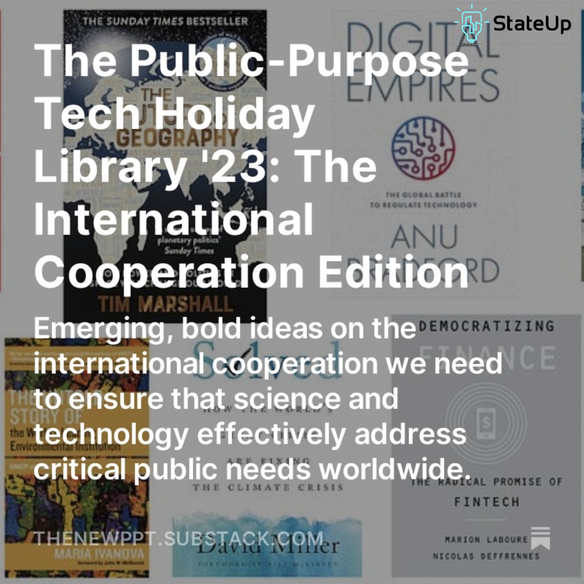 StateUp (@stateuphq) on Twitter photo ✨NEW! Dive into the #NewPPT Holiday Library to keep you busy into '24
This edition explores links between geopolitics, 🌍 cooperation, and science & tech!
Sneak peek 👀
📚<a href="/HelenHet20/">Helen Thompson POLIS</a>
<a href="/mivanova/">Maria Ivanova</a>
<a href="/Itwitius/">Tim Marshall</a>
<a href="/anubradford/">Anu Bradford</a>
🔉<a href="/astro_timpeake/">Tim Peake</a> <a href="/DrPippaM/">Pippa Malmgren</a>
thenewppt.substack.com/p/the-public-p… ✨NEW! Dive into the #NewPPT Holiday Library to keep you busy into '24
This edition explores links between geopolitics, 🌍 cooperation, and science & tech!
Sneak peek 👀
📚<a href="/HelenHet20/">Helen Thompson POLIS</a>
<a href="/mivanova/">Maria Ivanova</a>
<a href="/Itwitius/">Tim Marshall</a>
<a href="/anubradford/">Anu Bradford</a>
🔉<a href="/astro_timpeake/">Tim Peake</a> <a href="/DrPippaM/">Pippa Malmgren</a>
thenewppt.substack.com/p/the-public-p…