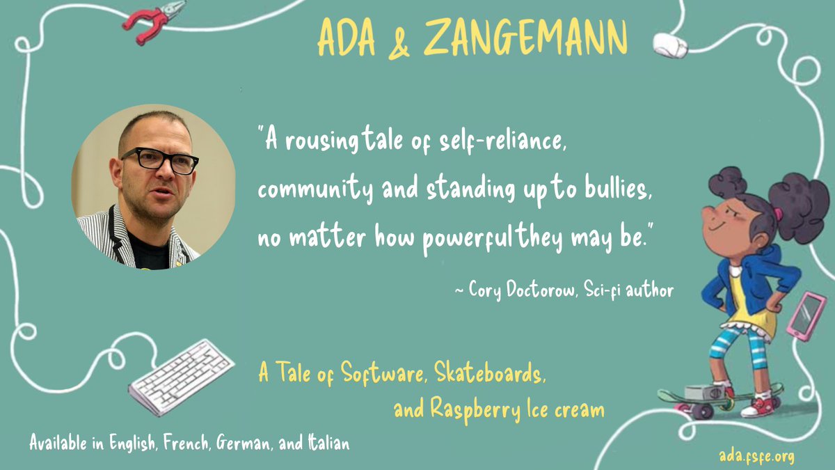 Let’s finish 2023 with what @doctorow said about “Ada & Zangemann - A Tale of Software, Skateboards, and Raspberry Ice Cream”! “A rousing tale of self-reliance, community and standing up to bullies, no matter how powerful they may be.” ada.fsfe.org