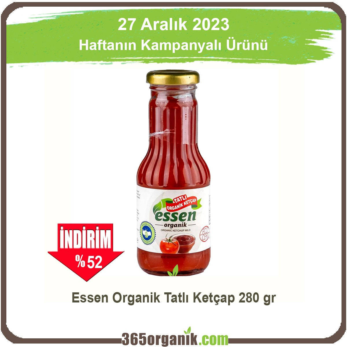 Organik ürün çeşitlerinde Türkiye'nin en iyi fiyatları 365organik.com 'da

365organik.com avantajlarını kaçırmayın!
27 Aralık 2023 indirimli ürünler

365organik.com sayfamızdan detayları görebilir, sipariş verebilirsiniz.

365organik.com/src.asp?srcmak…