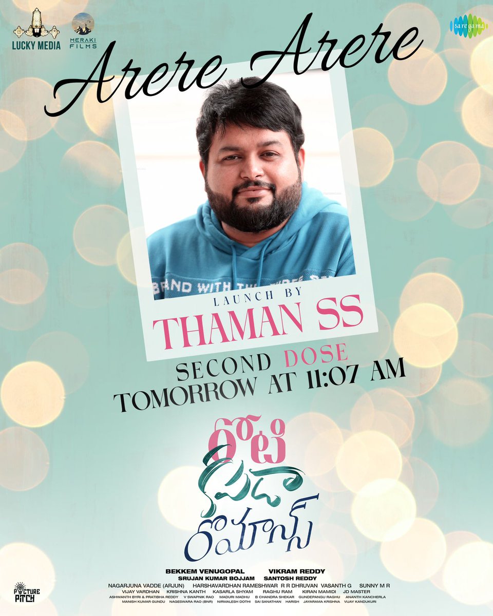 Saregama South (@saregamasouth) on Twitter photo .<a href="/MusicThaman/">thaman S</a> Unveils Second Dose #ArereArere Song from #RotiKapadaRomance Tomorrow at 11.07am 🎵🎸
🎶#RRDhruvan
🎙<a href="/KapilKapilan_/">KAPIL KAPILAN</a>
✍🏼#Raghuram
<a href="/harsha_narra/">Harsha Narra</a> <a href="/suprajranga/">Supraj Ranga</a> <a href="/sandeepsaroj__/">sandeep saroj</a> #tarun #sonuthakur@nuveksha2 #meghalekha <a href="/khushjv/">Khushboo Choudhary</a> <a href="/luckymediaoff/">LuckyMedia</a> #vikramreddy .<a href="/MusicThaman/">thaman S</a> Unveils Second Dose #ArereArere Song from #RotiKapadaRomance Tomorrow at 11.07am 🎵🎸
🎶#RRDhruvan
🎙<a href="/KapilKapilan_/">KAPIL KAPILAN</a>
✍🏼#Raghuram
<a href="/harsha_narra/">Harsha Narra</a> <a href="/suprajranga/">Supraj Ranga</a> <a href="/sandeepsaroj__/">sandeep saroj</a> #tarun #sonuthakur@nuveksha2 #meghalekha <a href="/khushjv/">Khushboo Choudhary</a> <a href="/luckymediaoff/">LuckyMedia</a> #vikramreddy