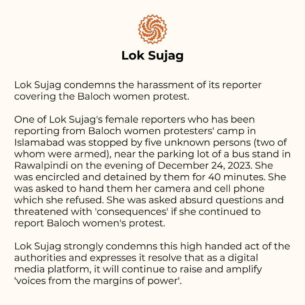 Lok Sujag registers grave concern over the harassment of our female journalist for covering the ongoing Baloch women's protest.
#JournalismIsNotACrime