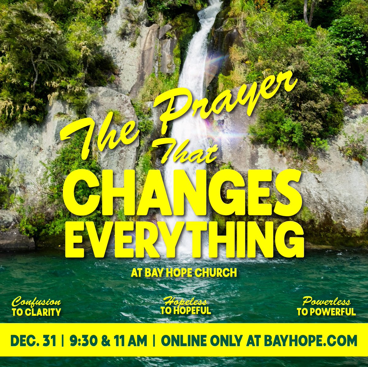 Get ready to say this remarkable prayer. Online only this Sunday 12/31 <a href="/bayhopechurch/">Bay Hope Church</a>