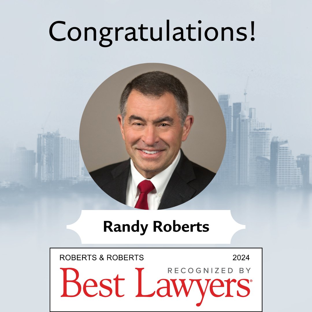 Roberts &amp; Roberts is pleased to announce that Randy Roberts has been included in the 2024 edition of <a href="/BestLawyers/">Best Lawyers</a> in America®. Since it was first published in 1983, Best Lawyers has become universally regarded as the definitive guide to legal excellence. Congratulations, Randy!