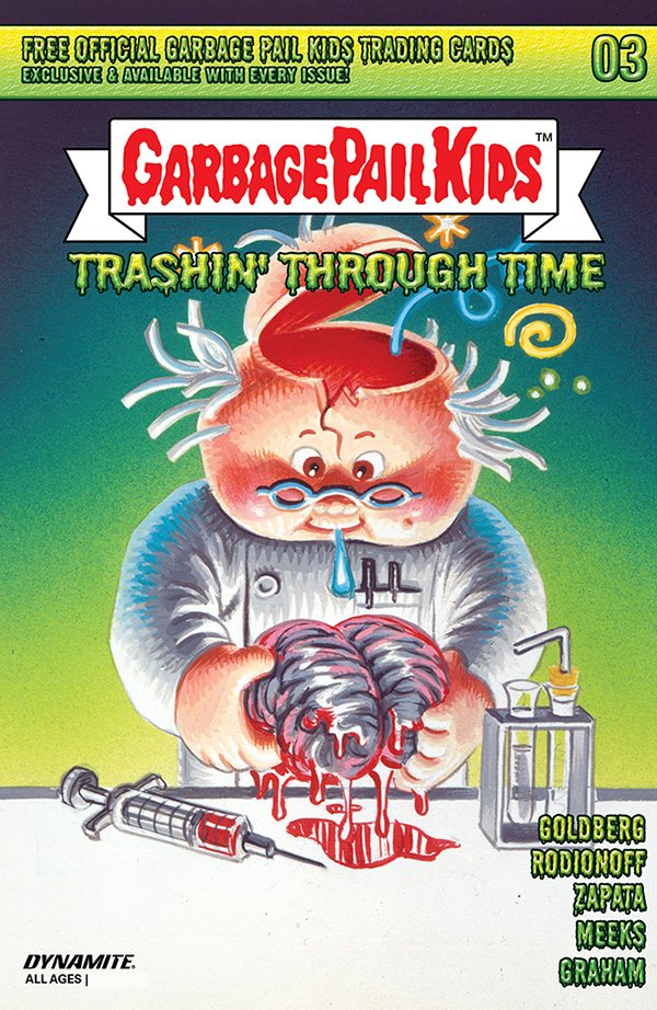 In stores this week, Garbage Pail Kids: Trashin’ Through Time #3 with covers by Tom Bunk, Jeff Zapata, Lowell Isaac and a classic trading card cover. #garbagepailkids #adamfgoldberg #hansrodionoff #jeffzapata dynamite.com/htmlfiles/view…